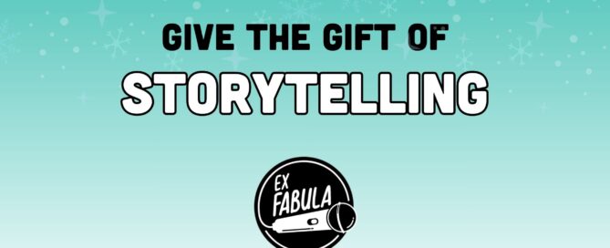 Give a gift that gives back! Give the gift of storytelling. Buy an Ex Fabula membership, swag, and so much more.