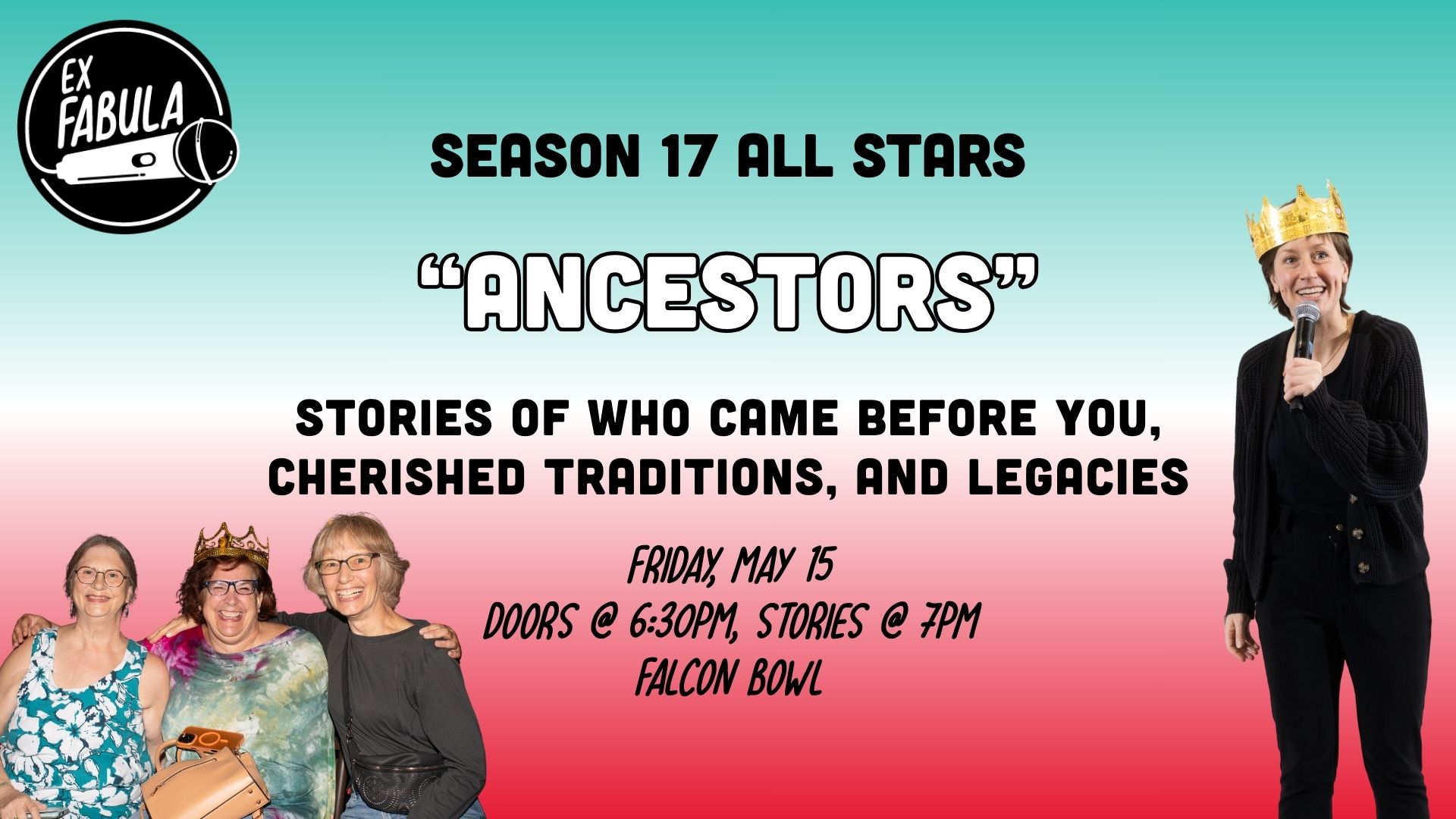 Text on graphic reads: SEASON 17 ALL STARS "Ancestors" Stories of who came before you, cherished traditions, and legacies Friday, may 15 Doors @ 6:30pm, Stories @ 7pm Falcon Bowl